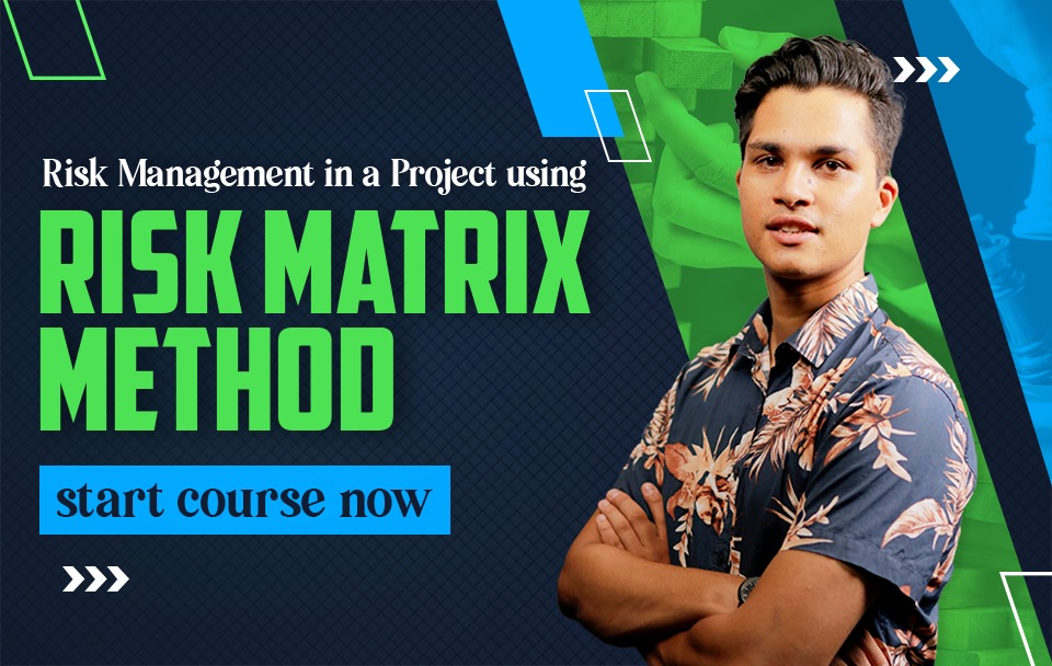 Risk Management in a Project Using Risk Matrix Method